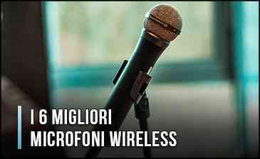 I 6 Migliori Microfoni Wireless