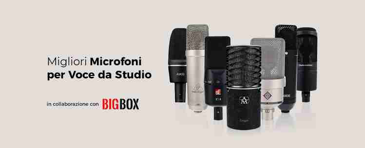 Migliori Microfoni per Voce da Studio? Guida all'Acquisto!